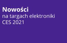 Więcej o: Nowości technologiczne dla osób z niepełnosprawnościami na targach elektroniki CES 2021