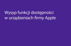 Grafika z napisem Wysyp funkcji dostępności w urządzeniach firmy Apple